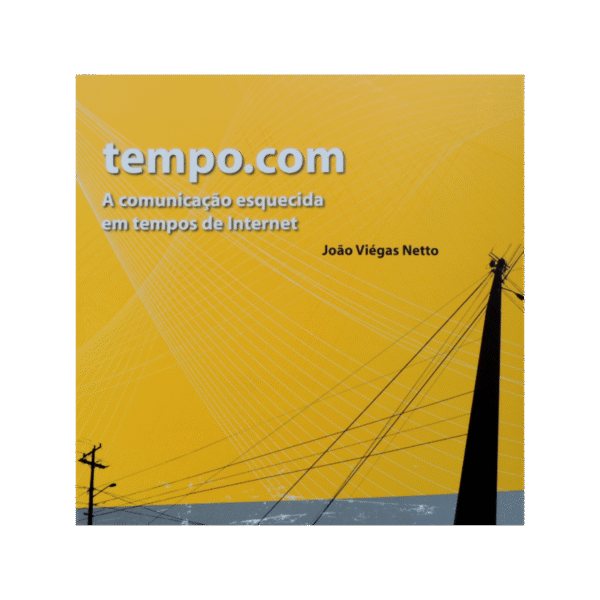 Livro tempo.com – A comunicação esquecida em tempos de Internet