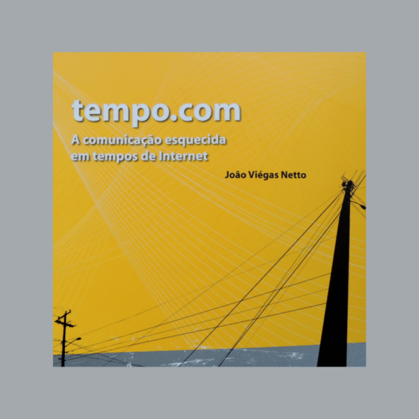 Livro tempo.com – A comunicação esquecida em tempos de Internet